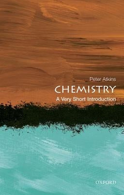 Chemistry: A Very Short Introduction by Atkins, Peter