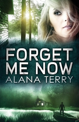 Forget Me Now by Terry, Alana
