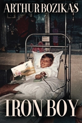 Iron Boy by Bozikas, Arthur