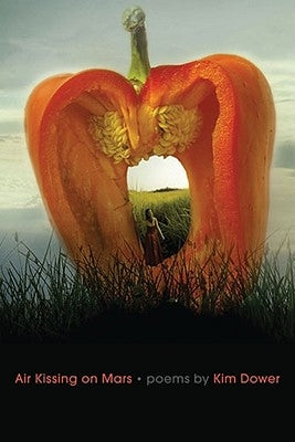Air Kissing on Mars by Dower, Kim