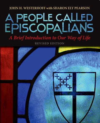 A People Called Episcopalians: A Brief Introduction to Our Way of Life by Stanislas Haller, Tobias