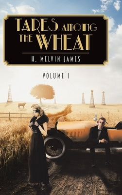 Tares Among the Wheat by Melvin James, H.