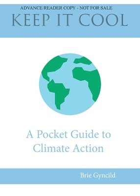 Keep It Cool!: A Pocket Guide to Climate Action by Gyncild