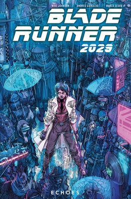 Blade Runner 2029 Vol. 2: Echoes by Johnson, Mike