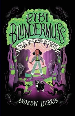 Bibi Blundermuss and the Tree Across the Cosmos by Durkin, Andrew