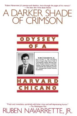 Darker Shade of Crimson: Odyssey of a Harvard Chicano by Navarrette, Ruben, Jr.