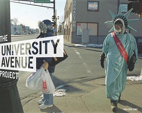 The University Avenue Project Volume 1: The Language of Urbanism: A Six-Mile Photographic Inquiry by Huie, Wing Young