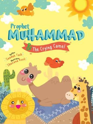 Prophet Muhammad and the Crying Camel Activity Book by Taib, Saadah
