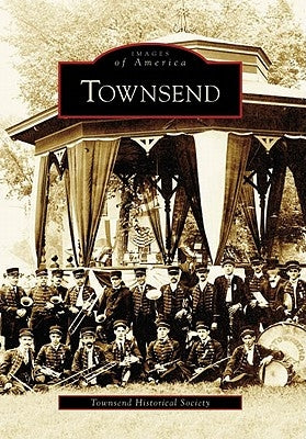 Townsend by Townsend Historical Society