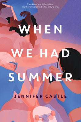When We Had Summer by Castle, Jennifer