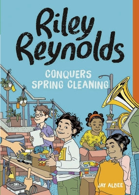 Riley Reynolds Conquers Spring Cleaning by Albee, Jay