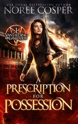 A Prescription for Possesion by Cosper, Noree