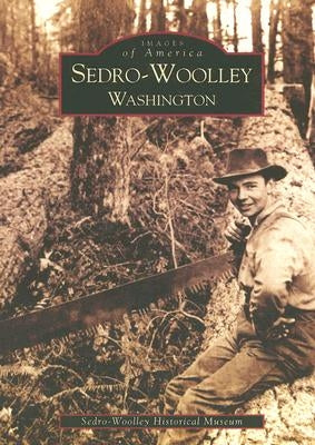 Sedro-Woolley, Washington by Sedro-Woolley Historical Museum