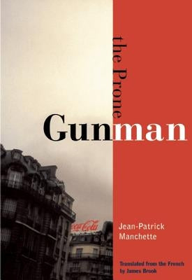 The Prone Gunman by Manchette, Jean-Patrick