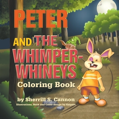 Peter and the Whimper Whineys Coloring Book by S. Cannon, Sherrill
