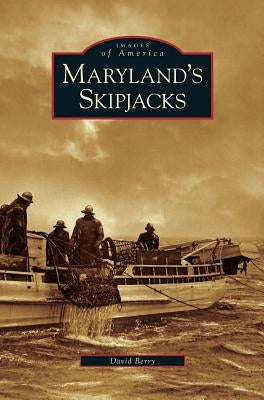 Maryland's Skipjacks by Berry, David