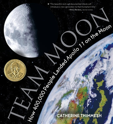 Team Moon: How 400,000 People Landed Apollo 11 on the Moon by Thimmesh, Catherine