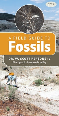 A Field Guide to Fossils by Persons, W. Scott