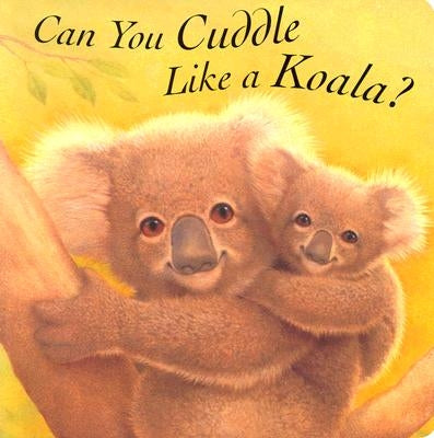 Can You Cuddle Like a Koala by Butler, John