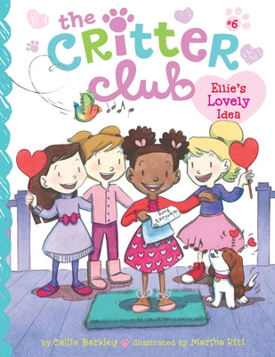 Ellie's Lovely Idea: #6 by Barkley, Callie