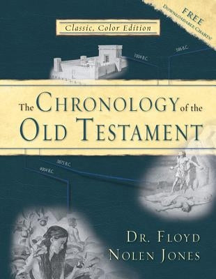 The Chronology of the Old Testament by Jones, Floyd Nolen