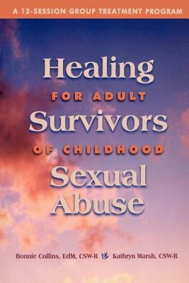 Healing for Adult Survivors of Childhood Sexual Abuse by Collins, Bonnie J.