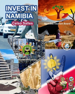 INVEST IN NAMIBIA - Visit Namibia - Celso Salles by Salles, Celso