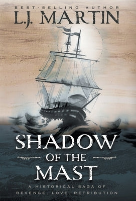 Shadow of the Mast by Martin, L. J.
