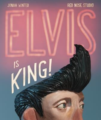 Elvis Is King! by Winter, Jonah