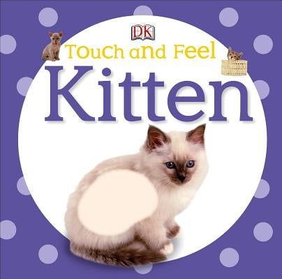 Touch and Feel: Kitten by DK