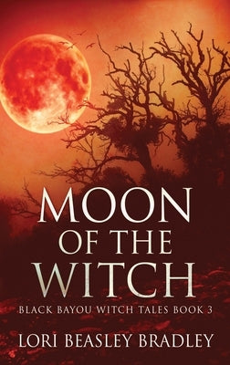Moon Of The Witch by Beasley Bradley, Lori