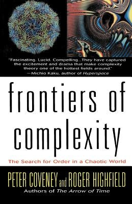 Frontiers of Complexity: The Search for Order in a Choatic World by Coveney, Peter