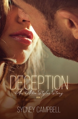 Deception: An Allie Styles Story by Campbell, Sydney
