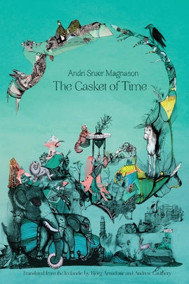 The Casket of Time by Magnason, Andri Snær