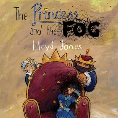 The Princess and the Fog: A Story for Children with Depression by Jones, Lloyd