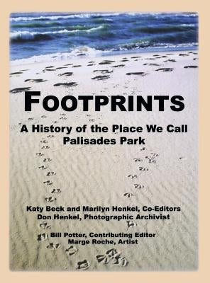 Footprints: A History of the Place We Call Palisades Park (Limited) by Beck, Katy