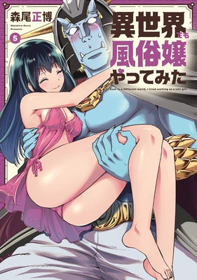 Call Girl in Another World Vol. 5 by Morio, Masahiro