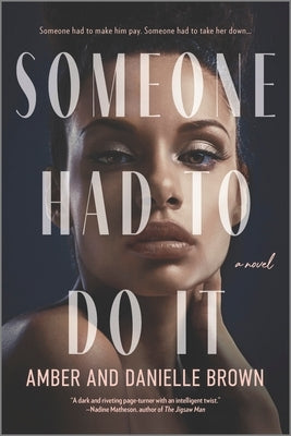 Someone Had to Do It by Brown, Amber And Danielle