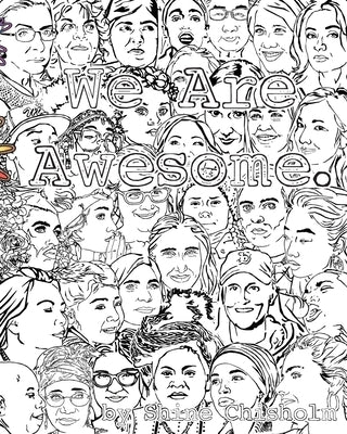 We Are Awesome: Volume I by Chisholm, Shine