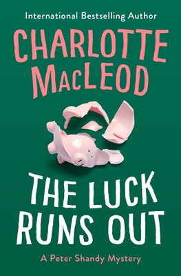 The Luck Runs Out by MacLeod, Charlotte