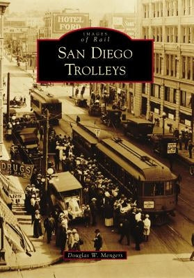 San Diego Trolleys by Mengers, Douglas W.