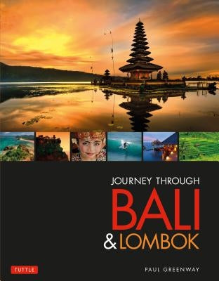 Journey Through Bali & Lombok by Greenway, Paul