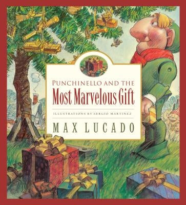 Punchinello and the Most Marvelous Gift by Lucado, Max