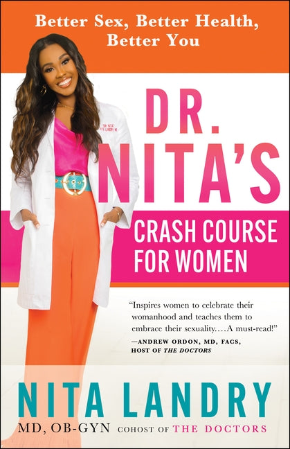 Dr. Nita's Crash Course for Women: Better Sex, Better Health, Better You by 
