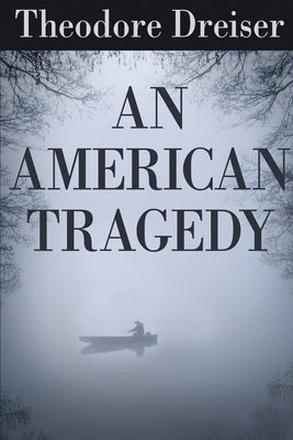 An American Tragedy by Dreiser, Theodore
