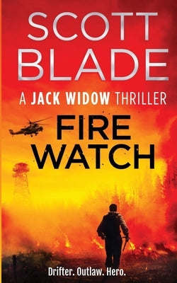 Fire Watch by Blade, Scott
