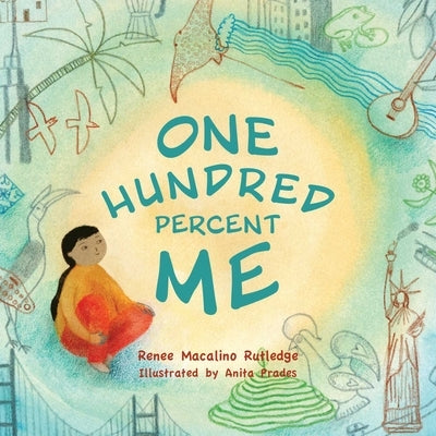One Hundred Percent Me by Rutledge, Renee Macalino