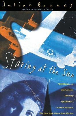 Staring at the Sun by Barnes, Julian
