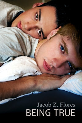 Being True by Flores, Jacob Z.