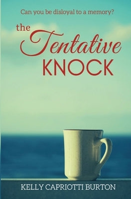 The Tentative Knock by Capriotti Burton, Kelly